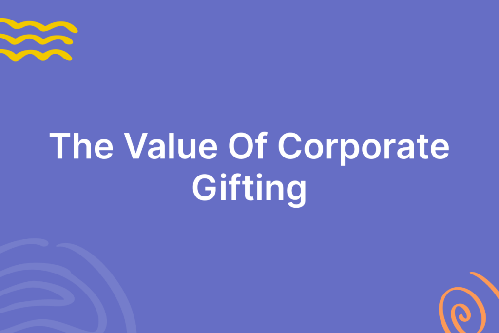 The value of corporate gifting