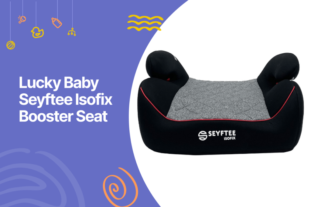 Lucky baby seyftee isofix booster seat