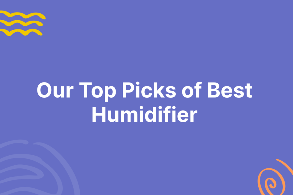 Our top picks of best humidifier