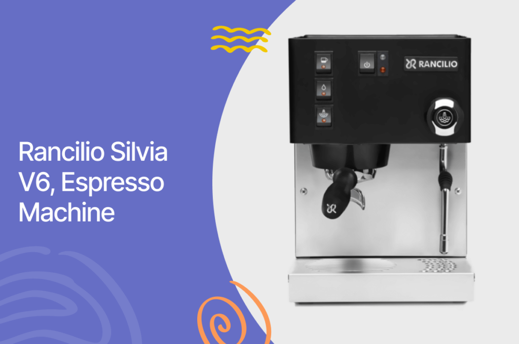Rancilio silvia v6, espresso machine