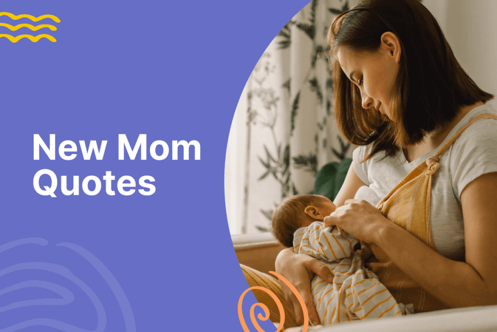 198 New Mom Quotes and Words of Encouragement for Mothers