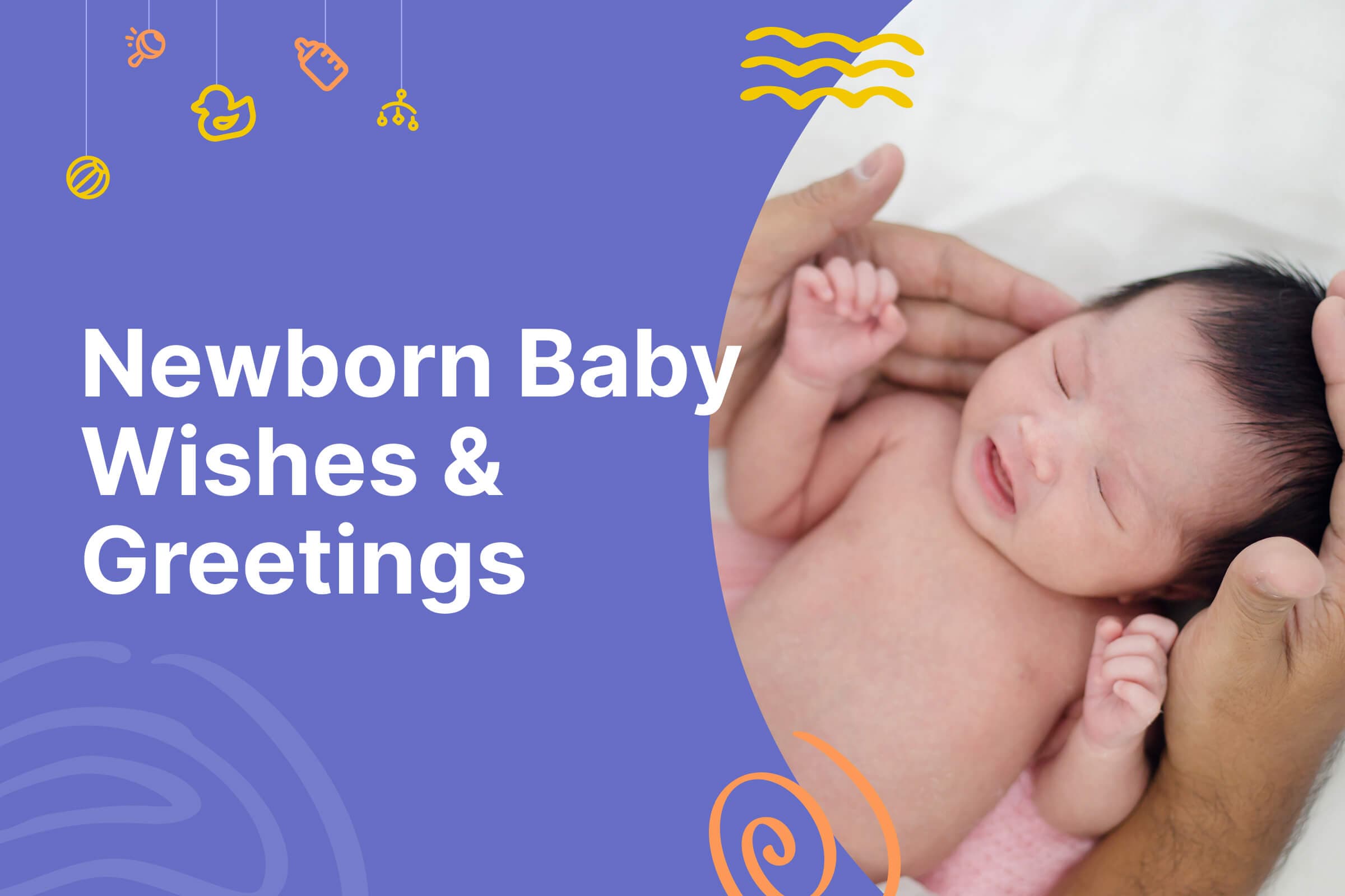 Newborn Baby Wishes & Greetings