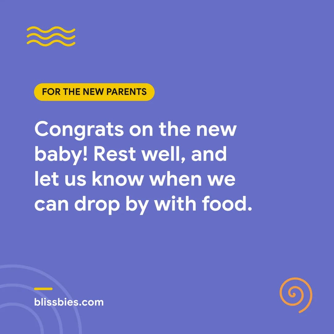 Newborn wish card for new parents: Congrats on the new baby! Rest well, and let us know when we can drop by with food.
