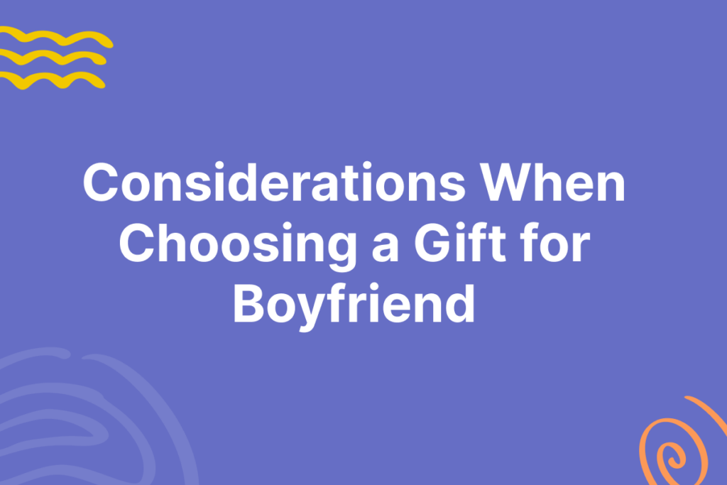 Considerations when choosing a gift for boyfriend