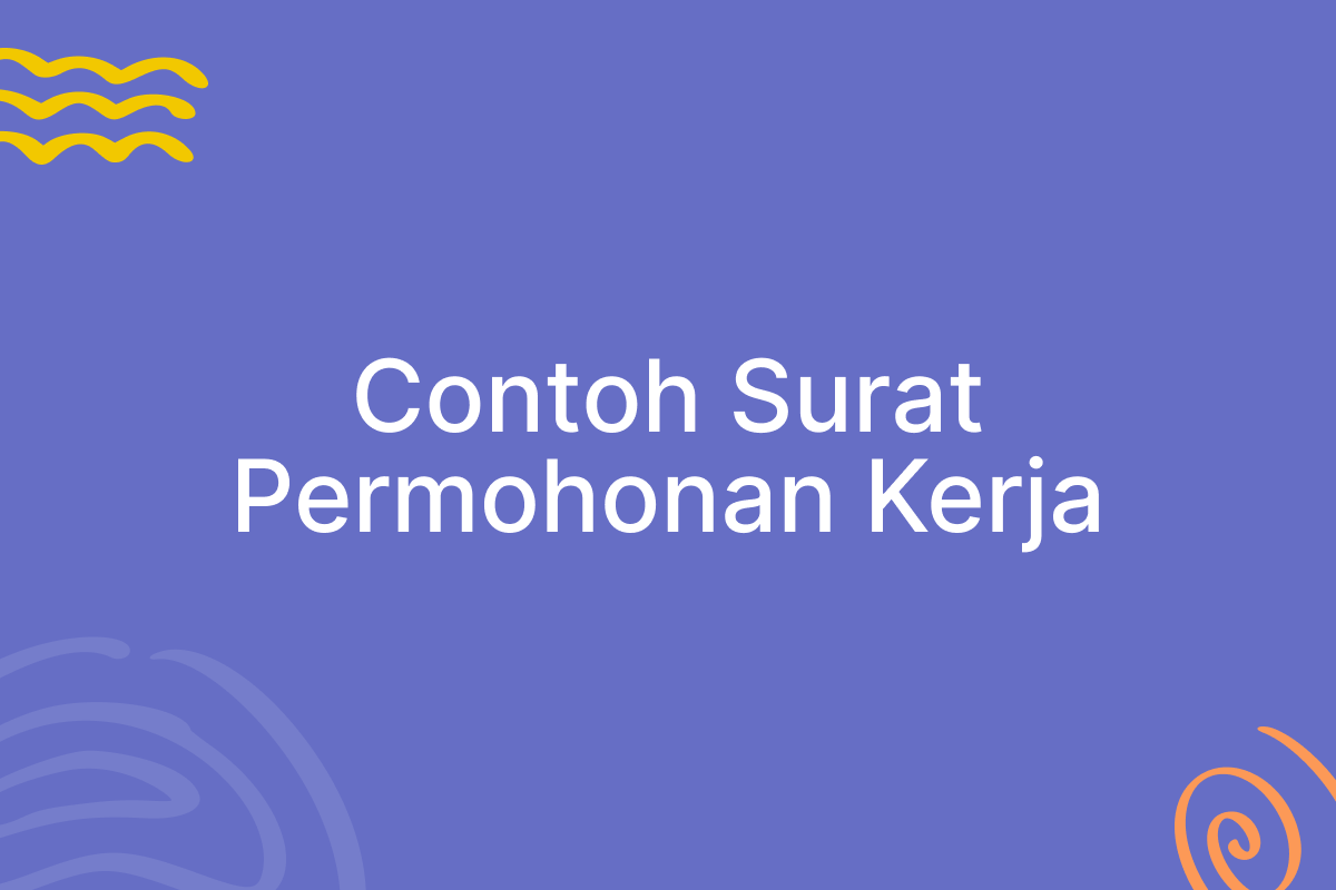 Surat Permohonan Kerja Terbaik | Blissbies