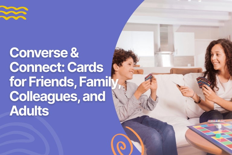 Converse & Connect: Cards for Friends, Family, Colleagues, and Adults