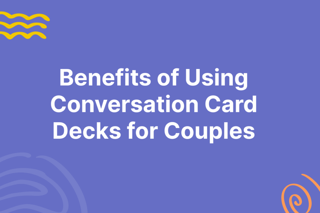 Benefits of Using Conversation Card Decks for Couples